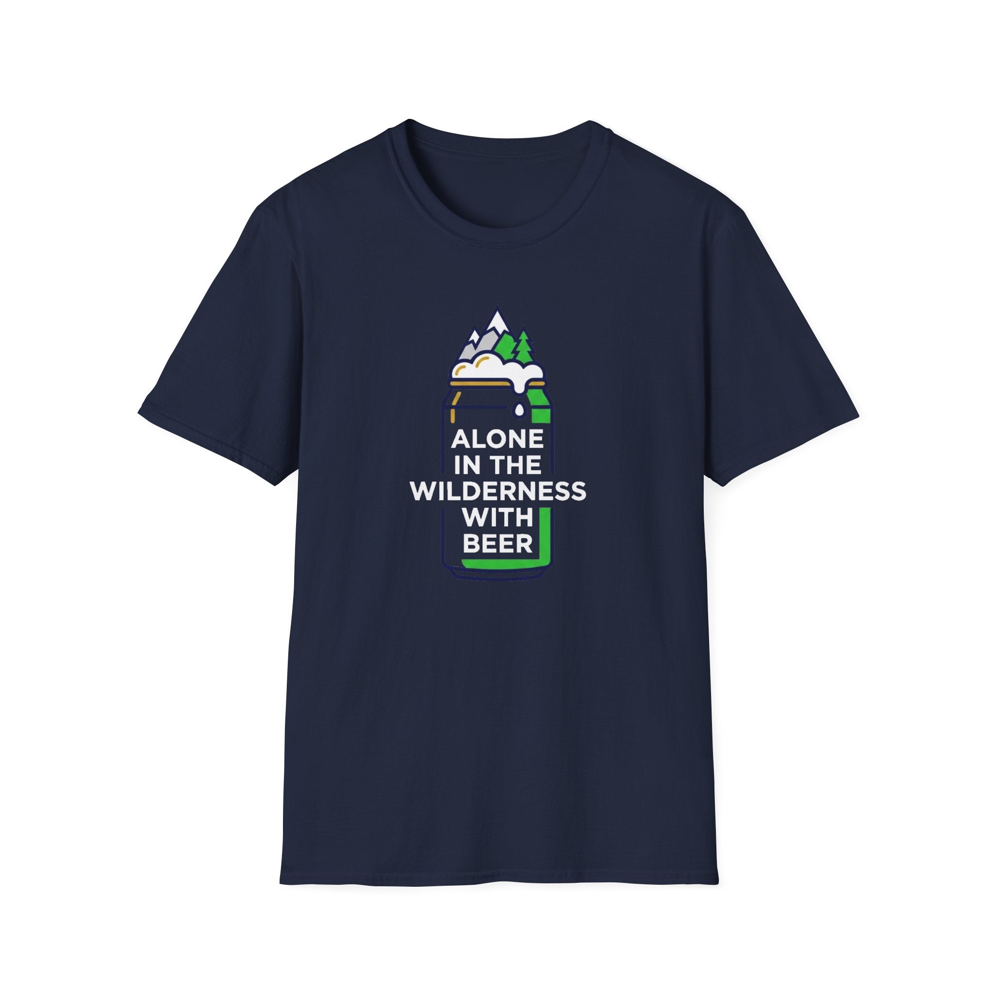 Alone in the wilderness with beer T-Shirt