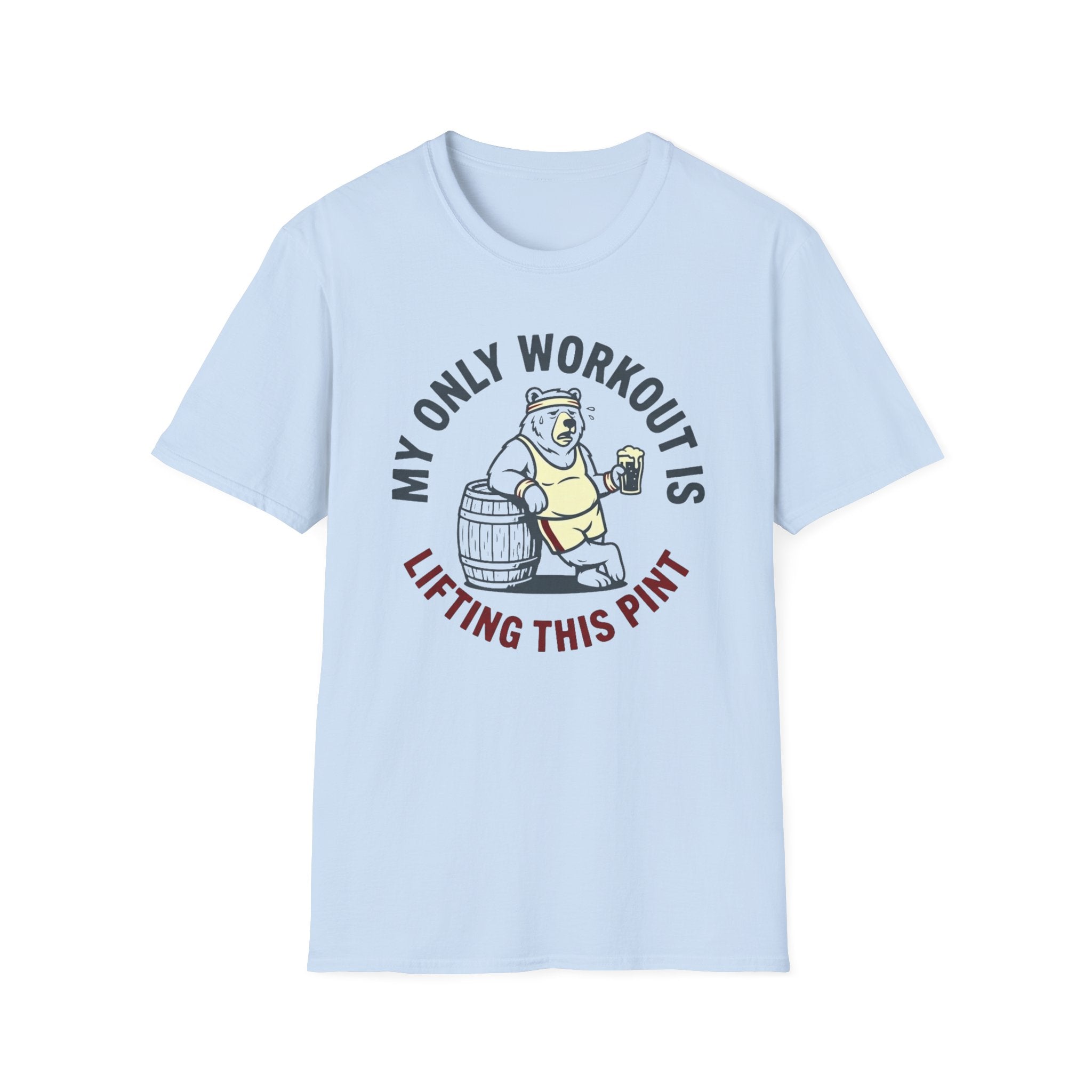 My Only Workout Is Lifting This Pint T-Shirt