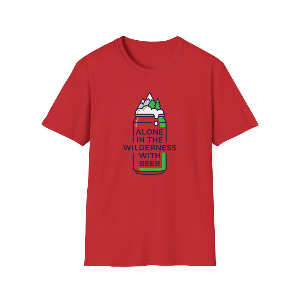 Alone in the wilderness with beer T-Shirt