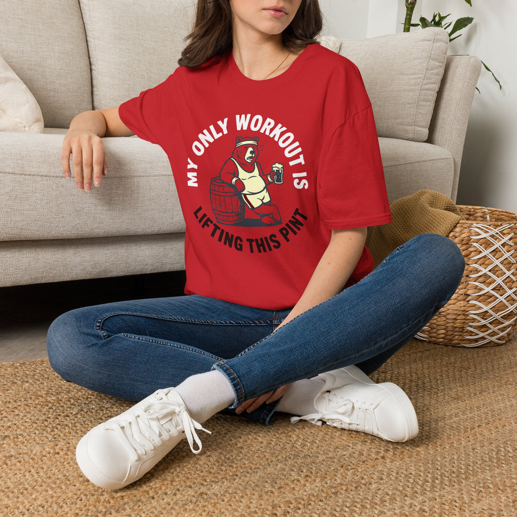 My Only Workout Is Lifting This Pint T-Shirt